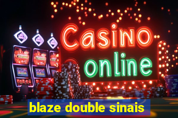 blaze double sinais